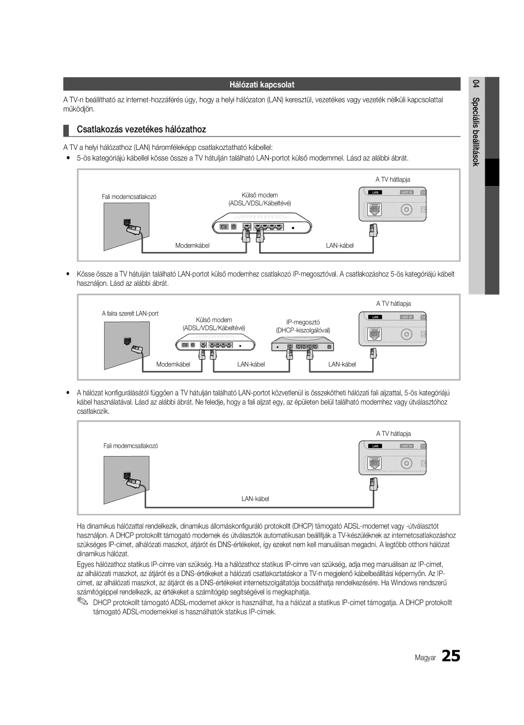 Samsung UE32C6530UWXXH Csatlakozás vezetékes hálózathoz, Hálózati kapcsolat, Működjön, Használjon. Lásd az alábbi ábrát 