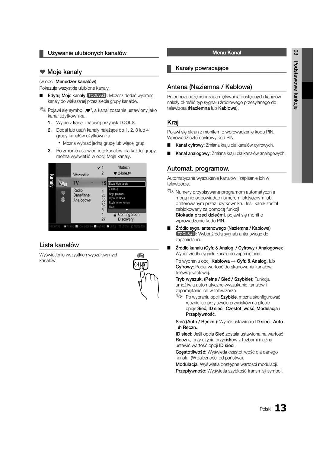 Samsung UE32C6620UWXXH, UE32C6600UWXXH Moje kanały, Antena Naziemna / Kablowa, Kraj, Automat. programow, Lista kanałów 