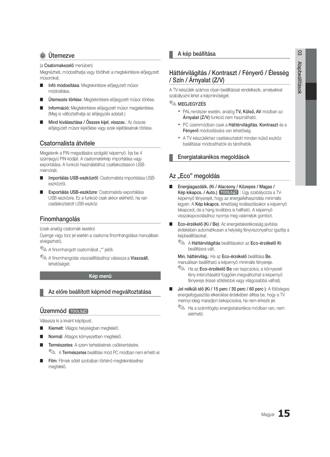 Samsung UE46C6600UWXXH, UE32C6600UWXXH manual Ütemezve, Csatornalista átvitele, Finomhangolás, Üzemmód t, Az „Eco megoldás 