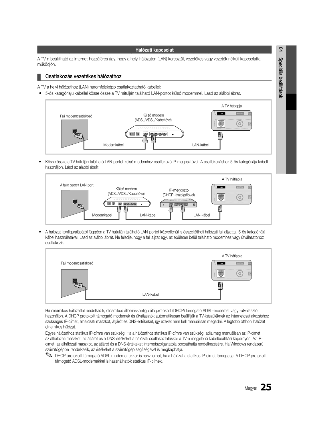 Samsung UE32C6620UWXXH Csatlakozás vezetékes hálózathoz, Hálózati kapcsolat, Működjön, Használjon. Lásd az alábbi ábrát 