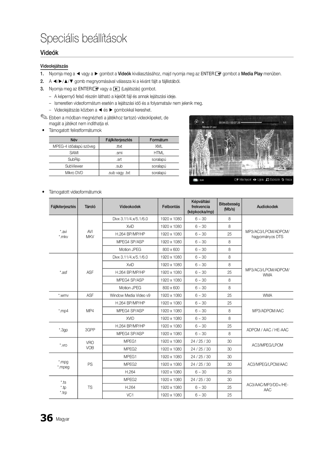 Samsung UE32C6600UWXXH, UE40C6600UWXXH, UE37C6620UWXXH, UE46C6600UWXXH, UE37C6600UWXXH Videók, Yy Támogatott videoformátumok 