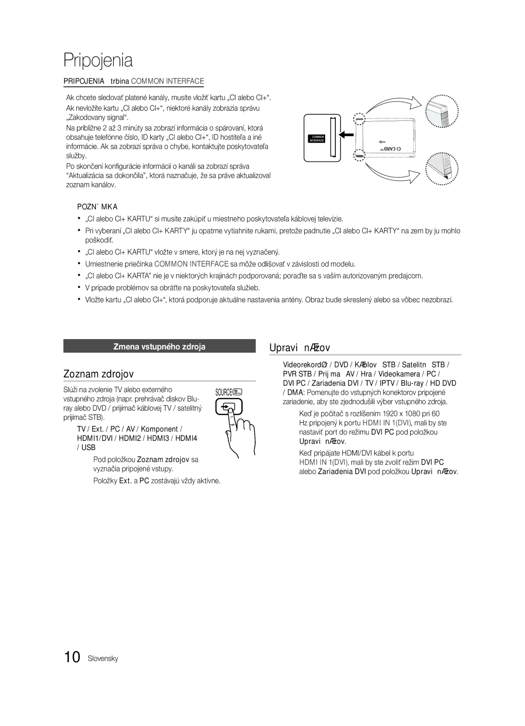 Samsung UE37C6620UWXXH manual Zoznam zdrojov, Upraviť názov, Zmena vstupného zdroja, Slúži na zvolenie TV alebo externého 