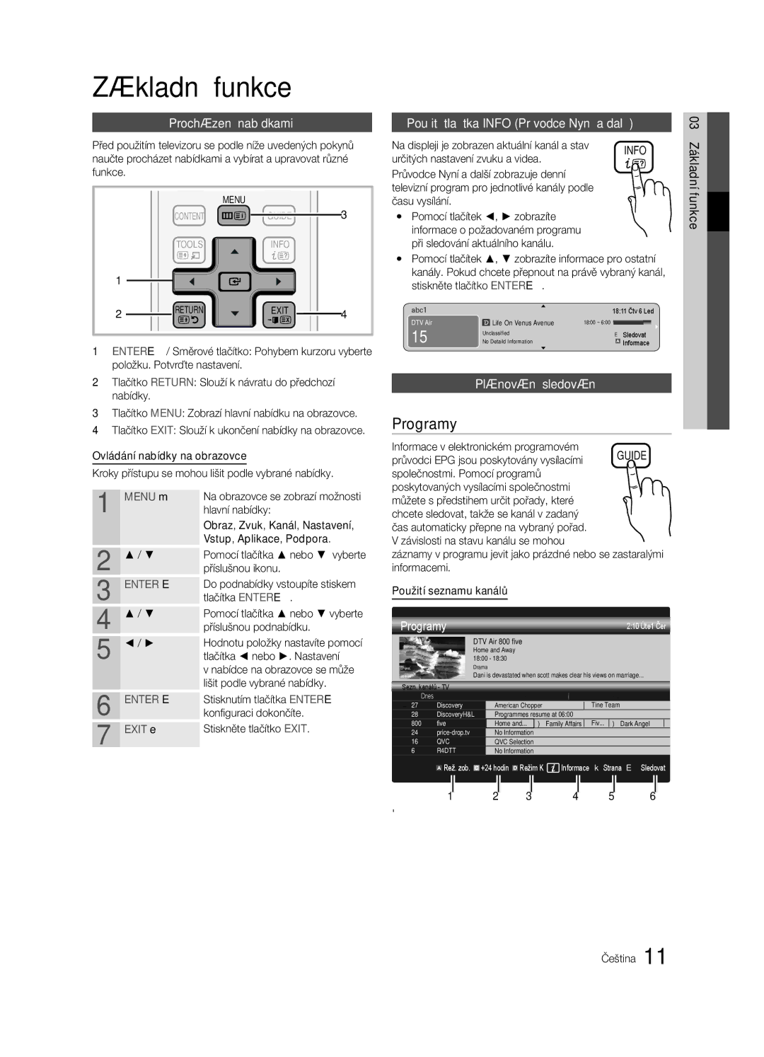 Samsung UE46C6620UWXXH manual Základní funkce, Programy, Procházení nabídkami, Použití tlačítka Info Průvodce Nyní a další 