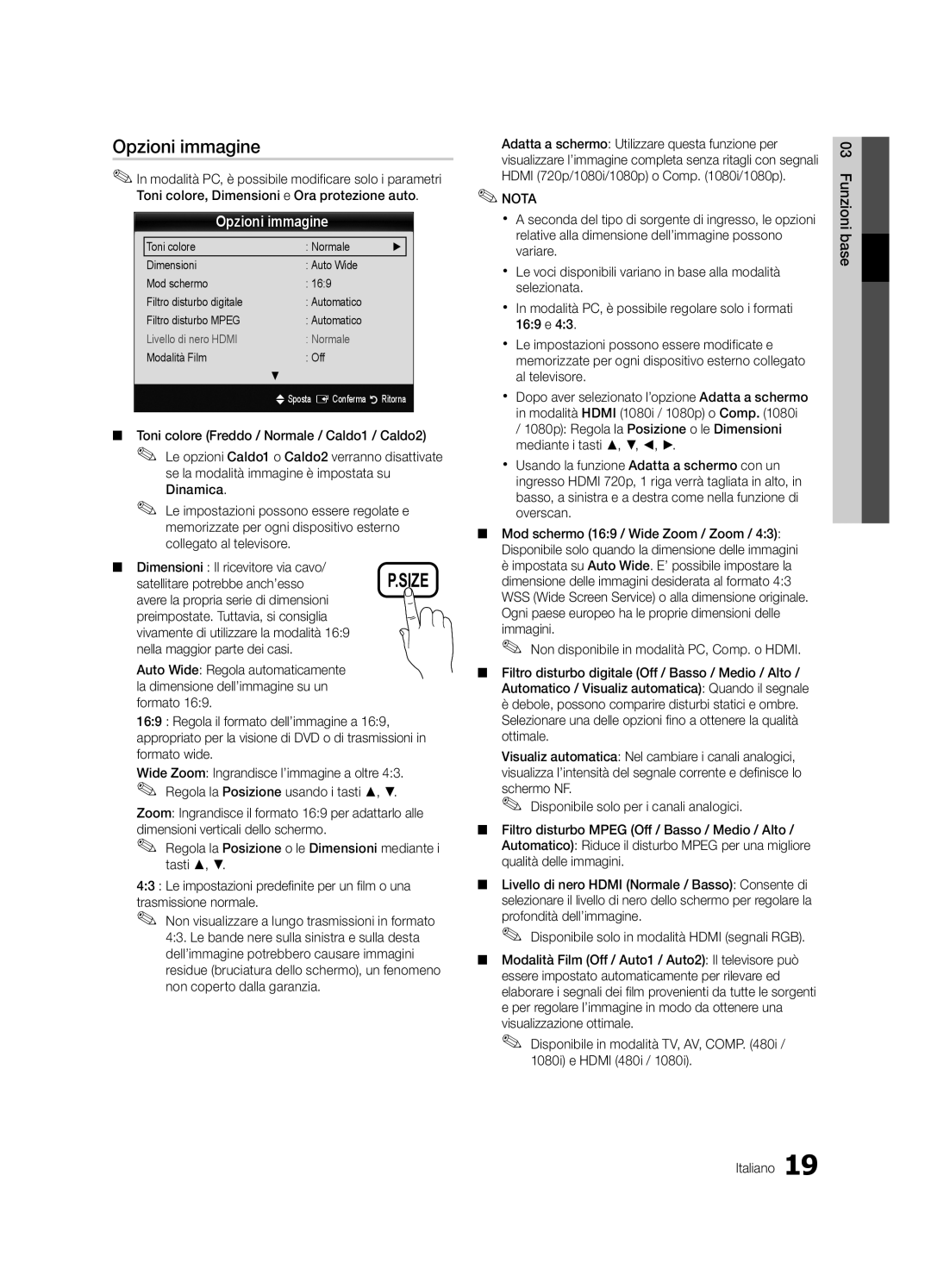 Samsung UE40C6880USXZG, UE32C6880USXZG Opzioni immagine, Dimensioni Il ricevitore via cavo, Satellitare potrebbe anch’esso 