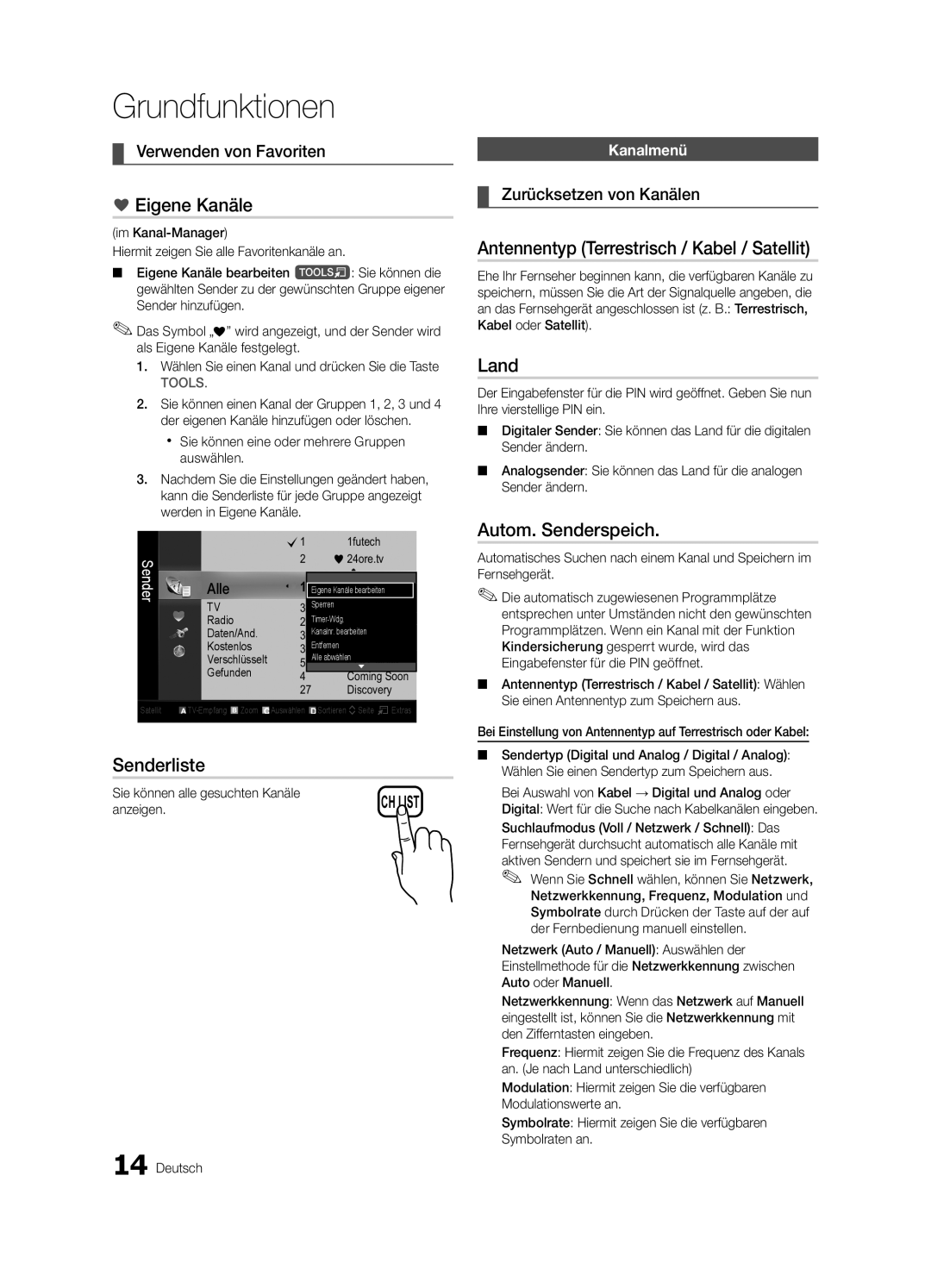 Samsung UE32C6880USXZG Eigene Kanäle, Senderliste, Antennentyp Terrestrisch / Kabel / Satellit, Land, Autom. Senderspeich 