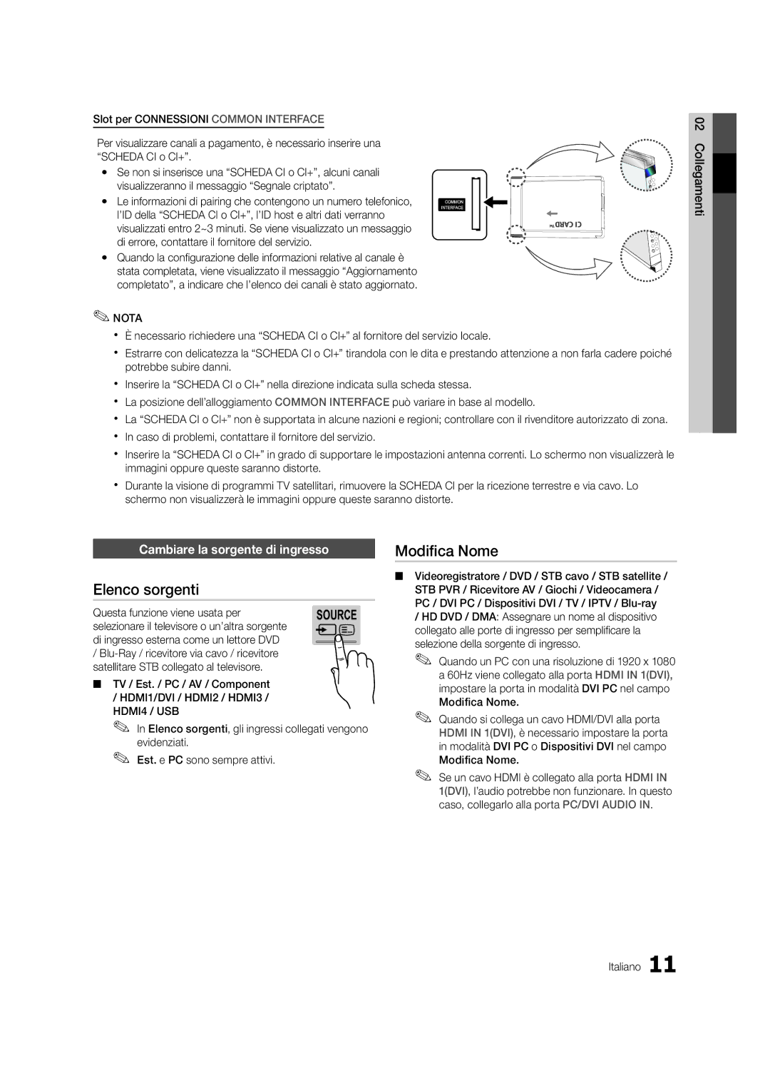 Samsung UE32C8780XSXZG Elenco sorgenti, Modifica Nome, Cambiare la sorgente di ingresso, Questa funzione viene usata per 