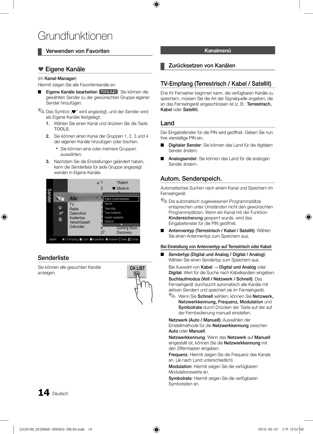 Samsung UE32C8700XSXXN Eigene Kanäle, Senderliste, TV-Empfang Terrestrisch / Kabel / Satellit, Land, Autom. Senderspeich 