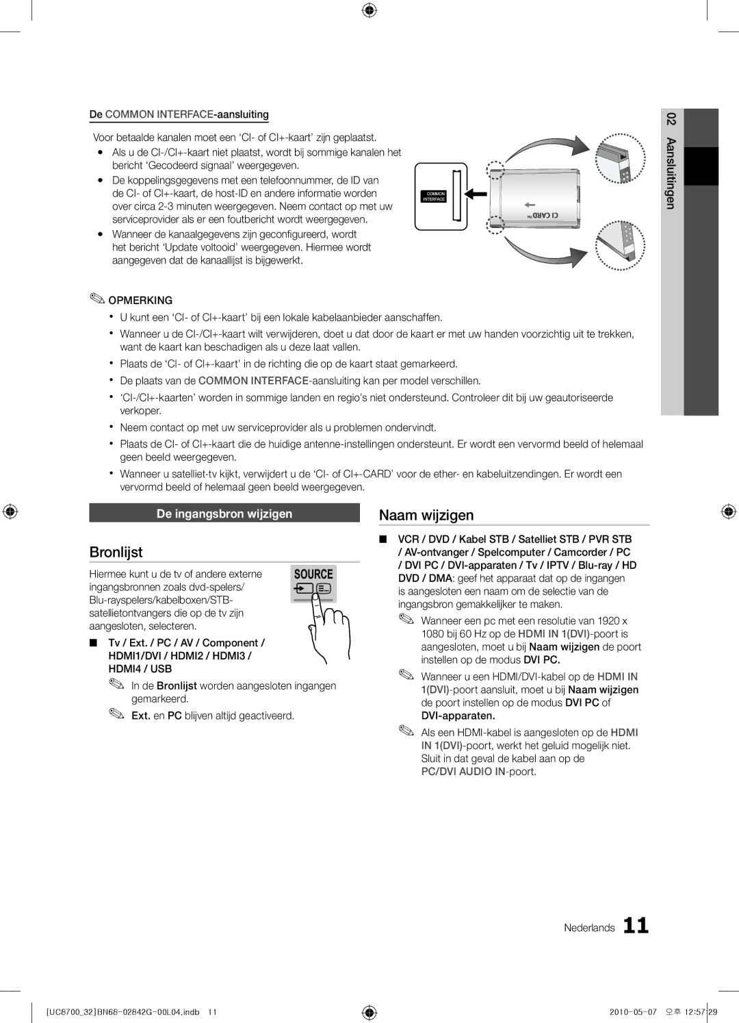 Samsung UE32C8700XSXZF manual Bronlijst, Naam wijzigen, De ingangsbron wijzigen, Hiermee kunt u de tv of andere externe 