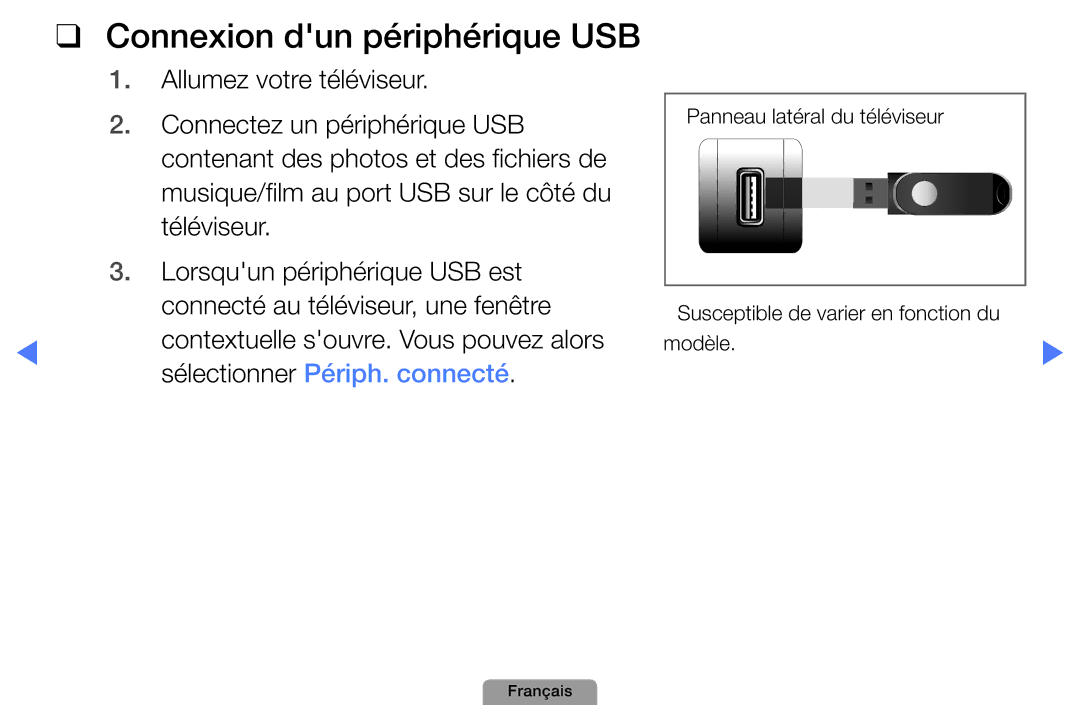 Samsung UE37D5000PWXZF, UE32D4000NWXZF, UE19D4000NWXZF manual Connexion dun périphérique USB, Sélectionner Périph. connecté 