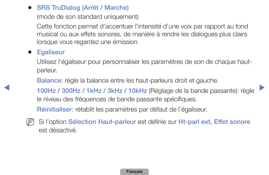 Samsung UE32D4010NWXXC, UE32D4000NWXZF manual SRS TruDialog Arrêt / Marche, Lorsque vous regardez une émission, Egaliseur 