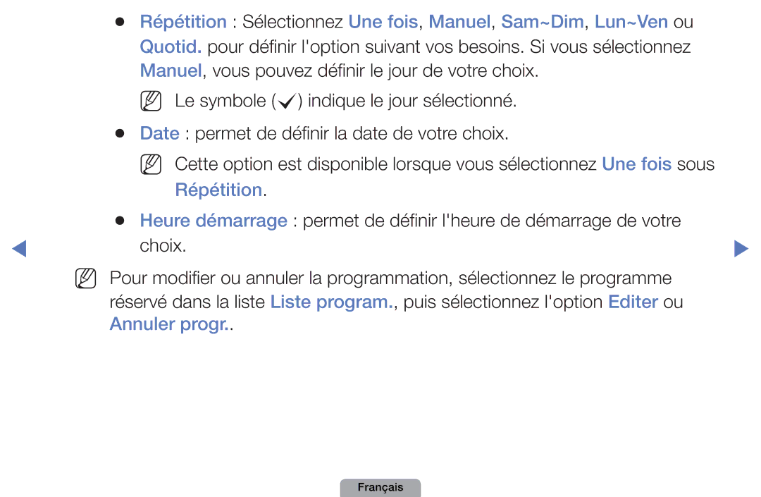 Samsung UE22D5000NWXZF Vos besoins. Si vous sélectionnez, De votre choix, NN Le symbole c indique le jour sélectionné 