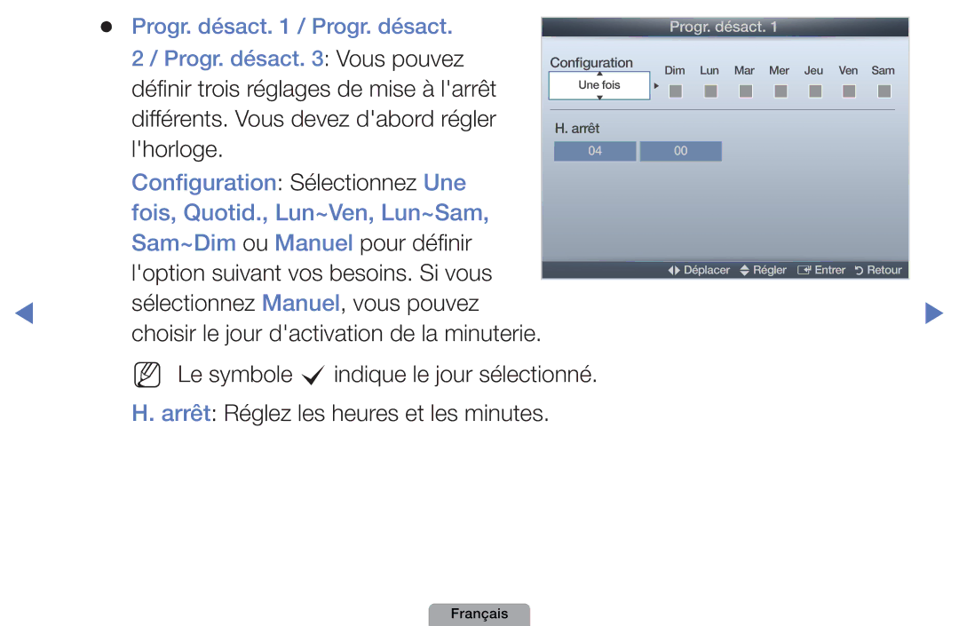 Samsung UE32D4000NWXXC, UE32D4000NWXZF manual Définir trois réglages de mise à larrêt, Différents. Vous devez dabord régler 