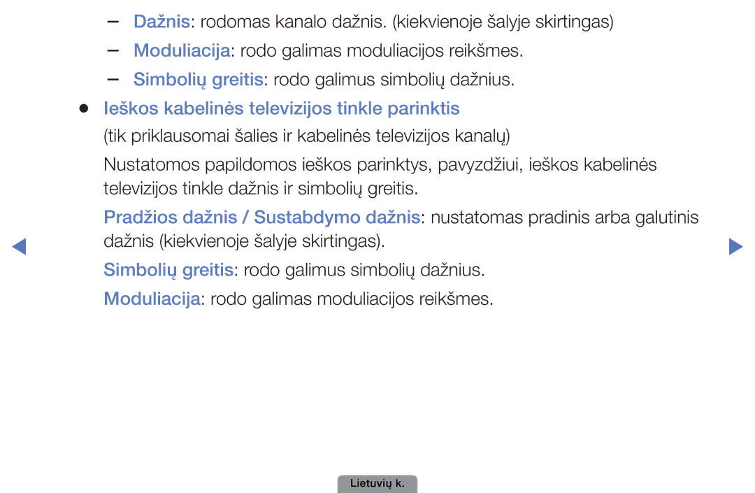 Samsung UE40D5003BWXBT, UE32D4003BWXBT, UE26D4003BWXBT manual Ieškos kabelinės televizijos tinkle parinktis 