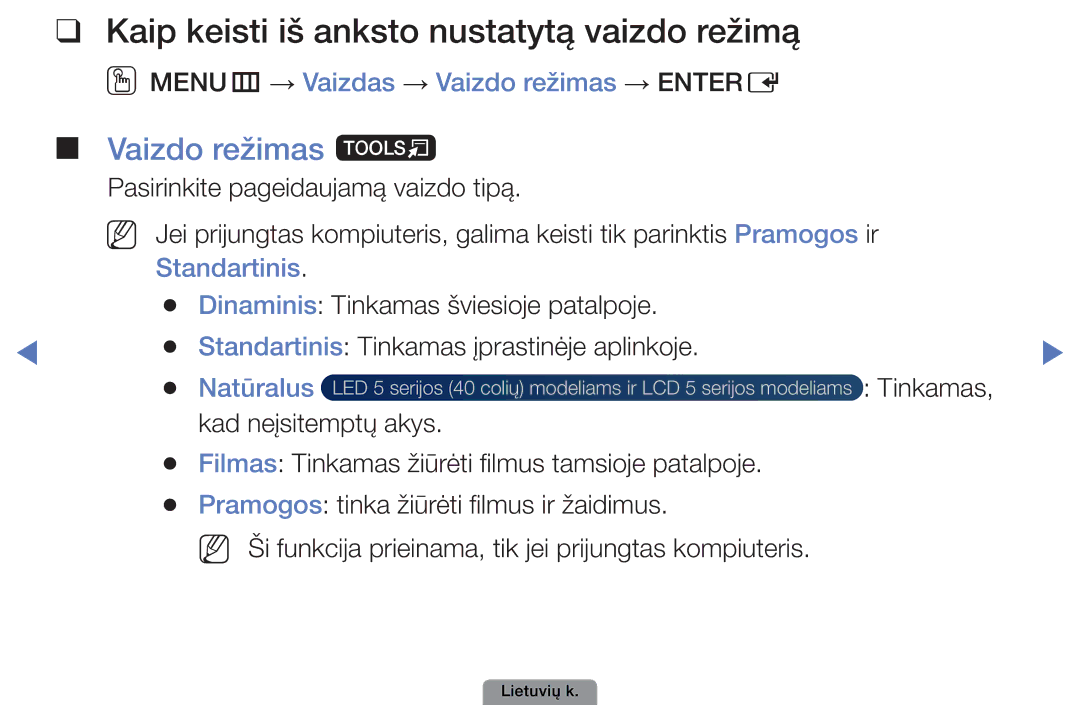 Samsung UE40D5003BWXBT manual Kaip keisti iš anksto nustatytą vaizdo režimą, Vaizdo režimas t, Standartinis, Natūralus 