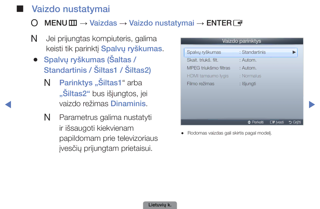 Samsung UE32D4003BWXBT, UE26D4003BWXBT manual OOMENUm → Vaizdas → Vaizdo nustatymai → Entere, Spalvų ryškumas Šaltas 