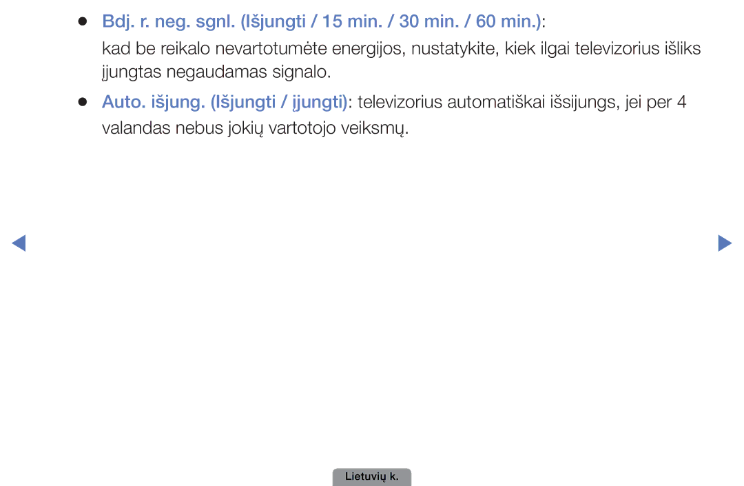 Samsung UE32D4003BWXBT, UE26D4003BWXBT, UE40D5003BWXBT manual Bdj. r. neg. sgnl. Išjungti / 15 min. / 30 min. / 60 min 