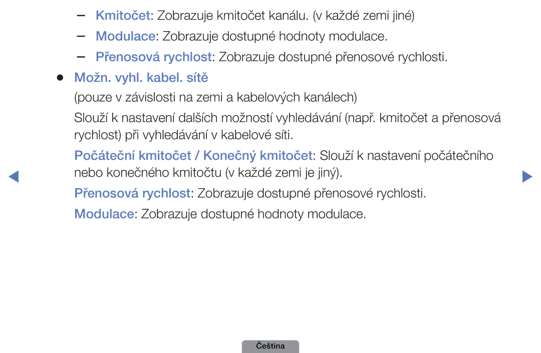 Samsung UE32D4003BWXXU, UE32D4003BWXXC manual Možn. vyhl. kabel. sítě, Pouze v závislosti na zemi a kabelových kanálech 