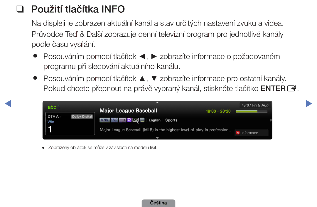 Samsung UE32D4003BWXXU, UE32D4003BWXXC, UE32D4003BWXZF, UE32D4003BWXBT, UE26D4003BWXZT, UE32D4003BWXZT Použití tlačítka Info 
