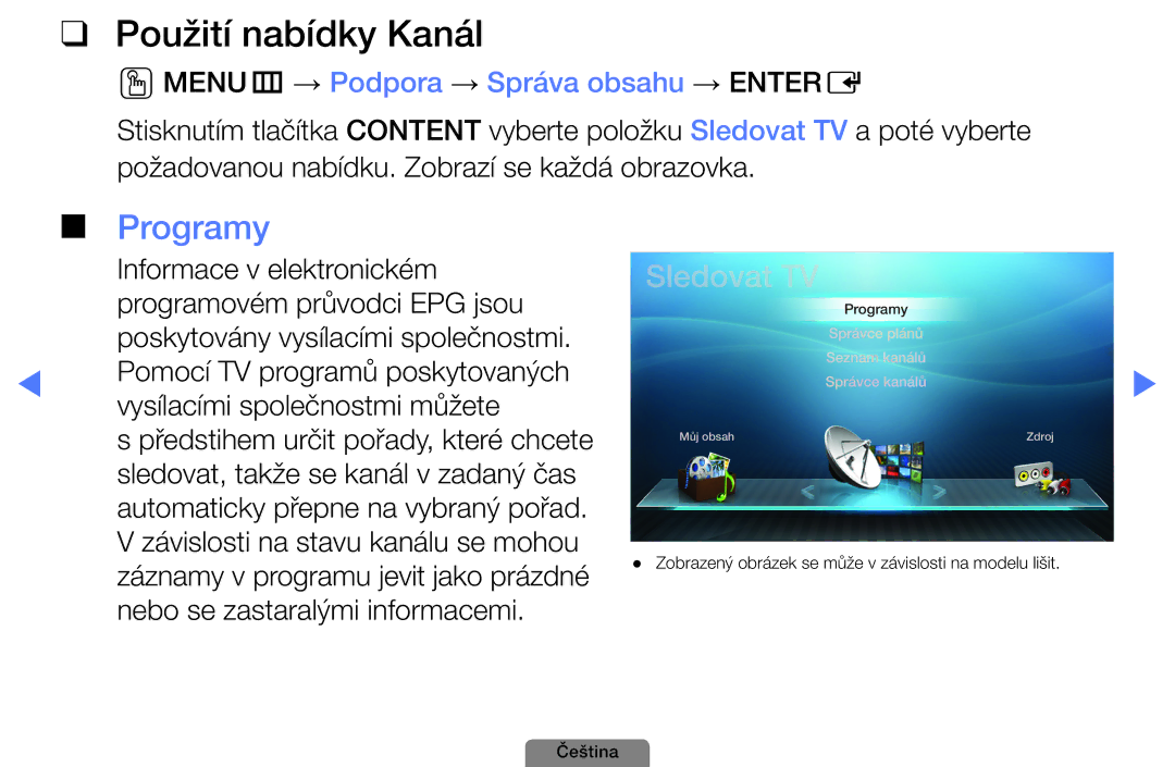 Samsung UE26D4003BWXZT, UE32D4003BWXXC manual Použití nabídky Kanál, Programy, OOMENUm → Podpora → Správa obsahu → Entere 