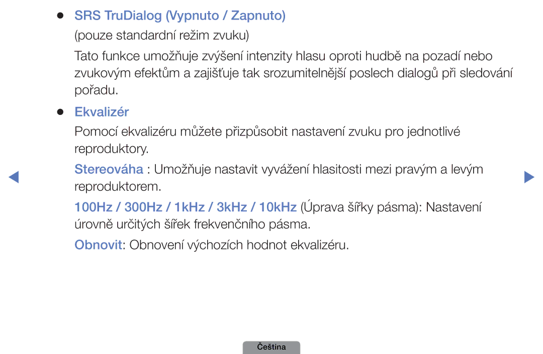 Samsung UE32D4003BWXZT, UE32D4003BWXXC, UE32D4003BWXZF, UE32D4003BWXBT SRS TruDialog Vypnuto / Zapnuto, Pořadu, Ekvalizér 