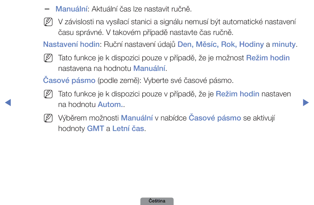 Samsung UE26D4003BWXZT manual Manuální Aktuální čas lze nastavit ručně, Času správné. V takovém případě nastavte čas ručně 