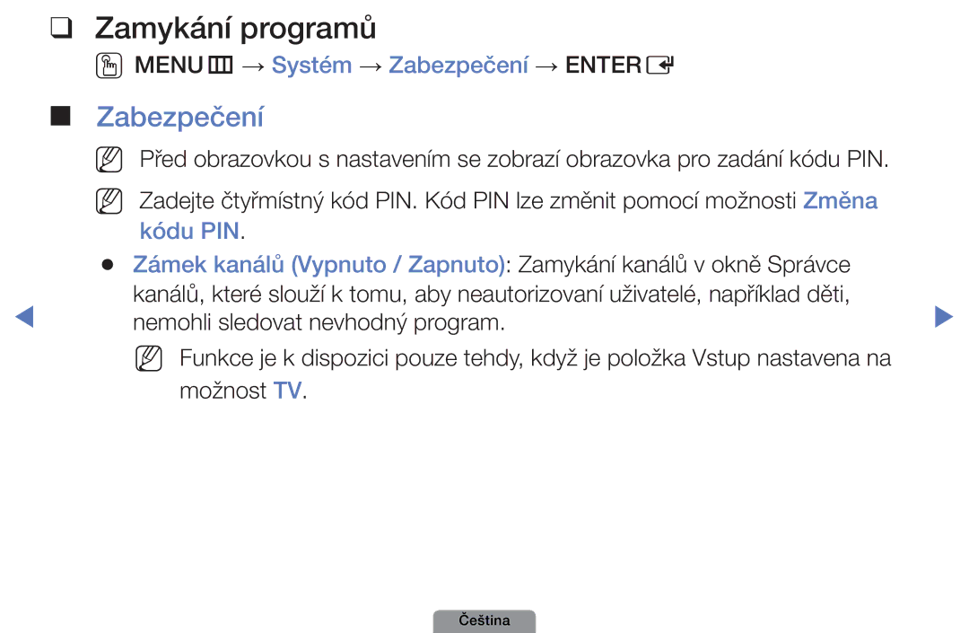 Samsung UE32D4003BWXXC, UE32D4003BWXZF manual Zamykání programů, OOMENUm → Systém → Zabezpečení → Entere, Možnost TV 