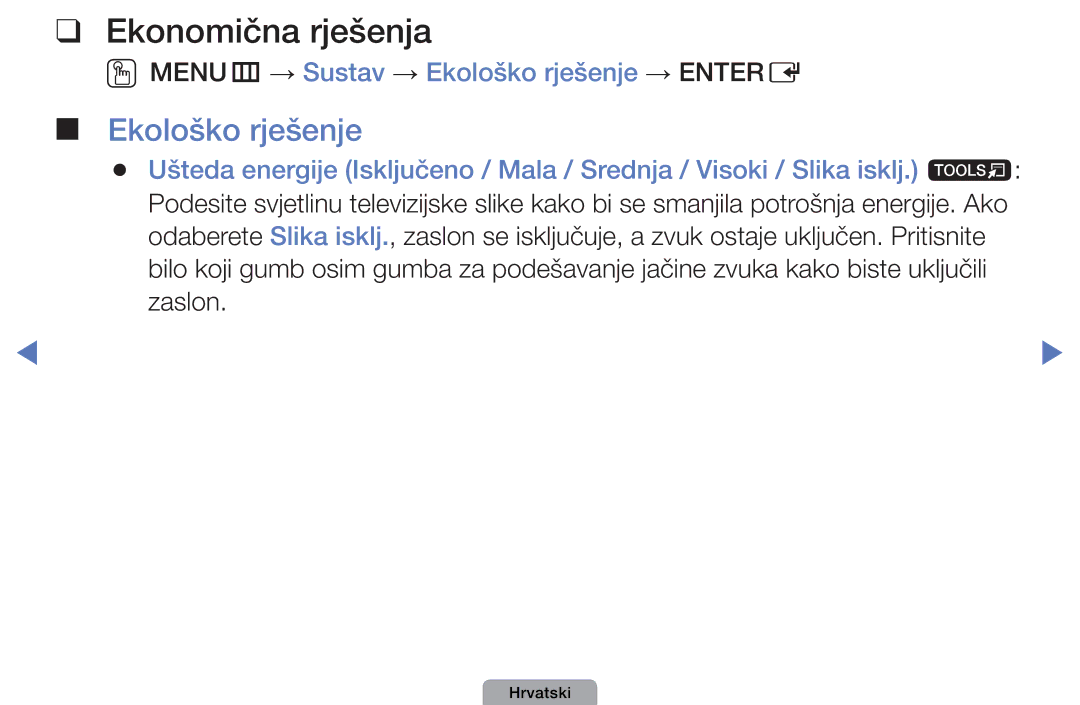 Samsung UE32D4003BWXXH, UE40D5003BWXXH manual Ekonomična rješenja, OOMENUm → Sustav → Ekološko rješenje → Entere 