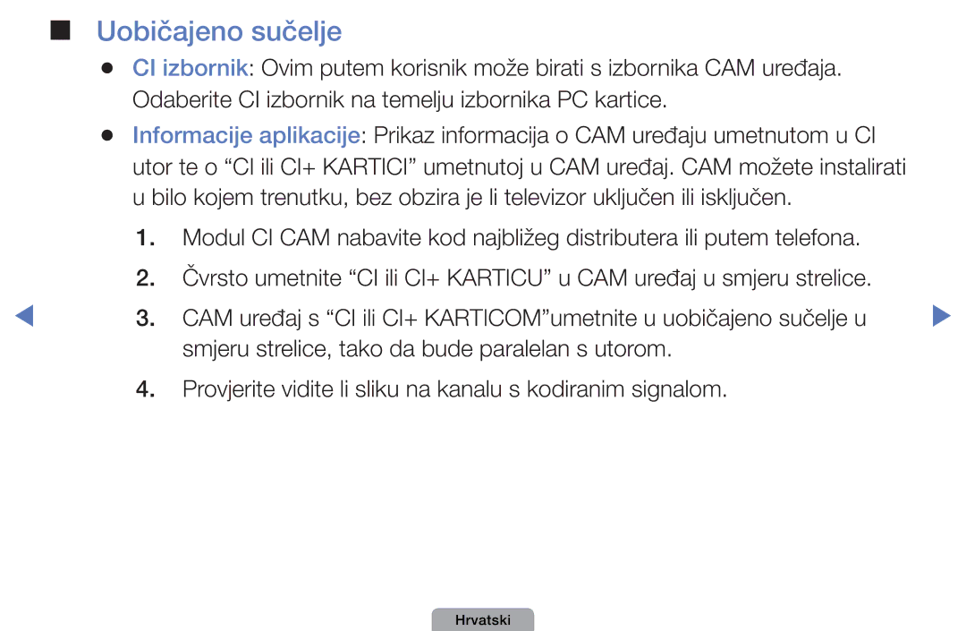 Samsung UE40D5003BWXXH, UE32D4003BWXXH, UE26D4003BWXXH, UE22D5003BWXXH manual Uobičajeno sučelje 