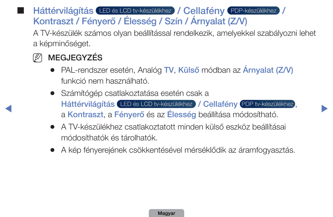 Samsung UE40D5003BWXBT, UE32D4003BWXXH manual Kontraszt / Fényerő / Élesség / Szín / Árnyalat Z/V, Háttérvilágítás Cellafény 