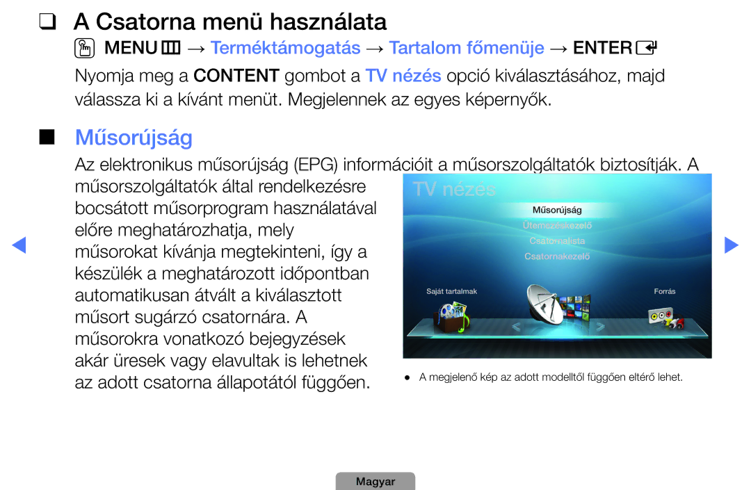 Samsung UE32D4003BWXBT manual Csatorna menü használata, Műsorújság, OOMENUm → Terméktámogatás → Tartalom főmenüje → Entere 