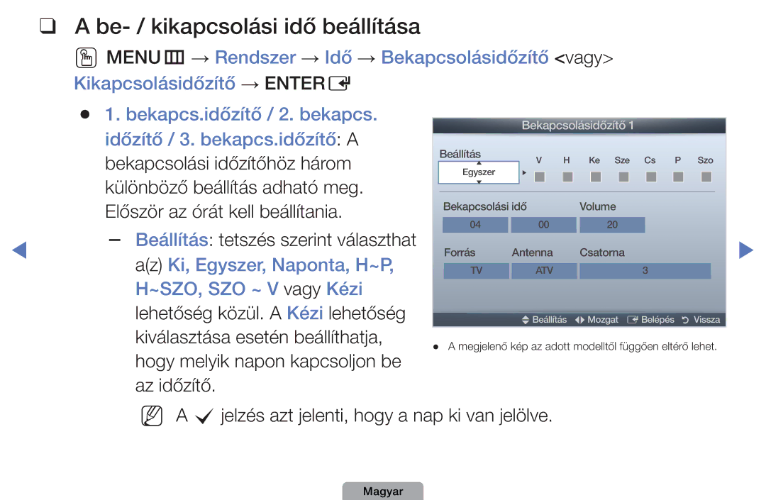 Samsung UE32D4004BWXXE, UE32D4003BWXXH, UE40D5003BWXXH, UE32D4003BWXXC, UE32D4003BWXZF manual Be- / kikapcsolási idő beállítása 