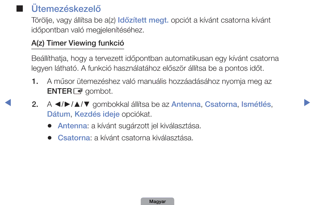 Samsung UE32D4003BWXZT, UE32D4003BWXXH, UE40D5003BWXXH, UE32D4003BWXXC manual Ütemezéskezelő, Dátum, Kezdés ideje opciókat 