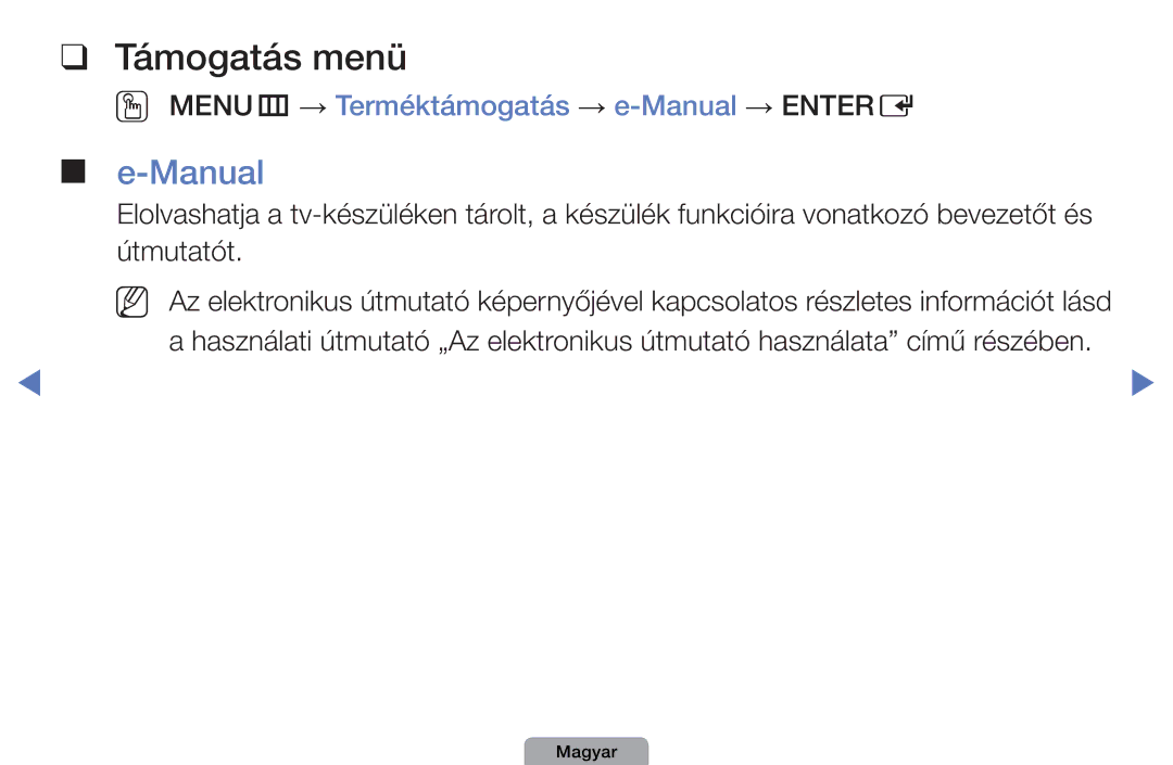 Samsung UE22D5004BWXXE, UE32D4003BWXXH, UE40D5003BWXXH Támogatás menü, OO MENUm → Terméktámogatás → e-Manual → Entere 