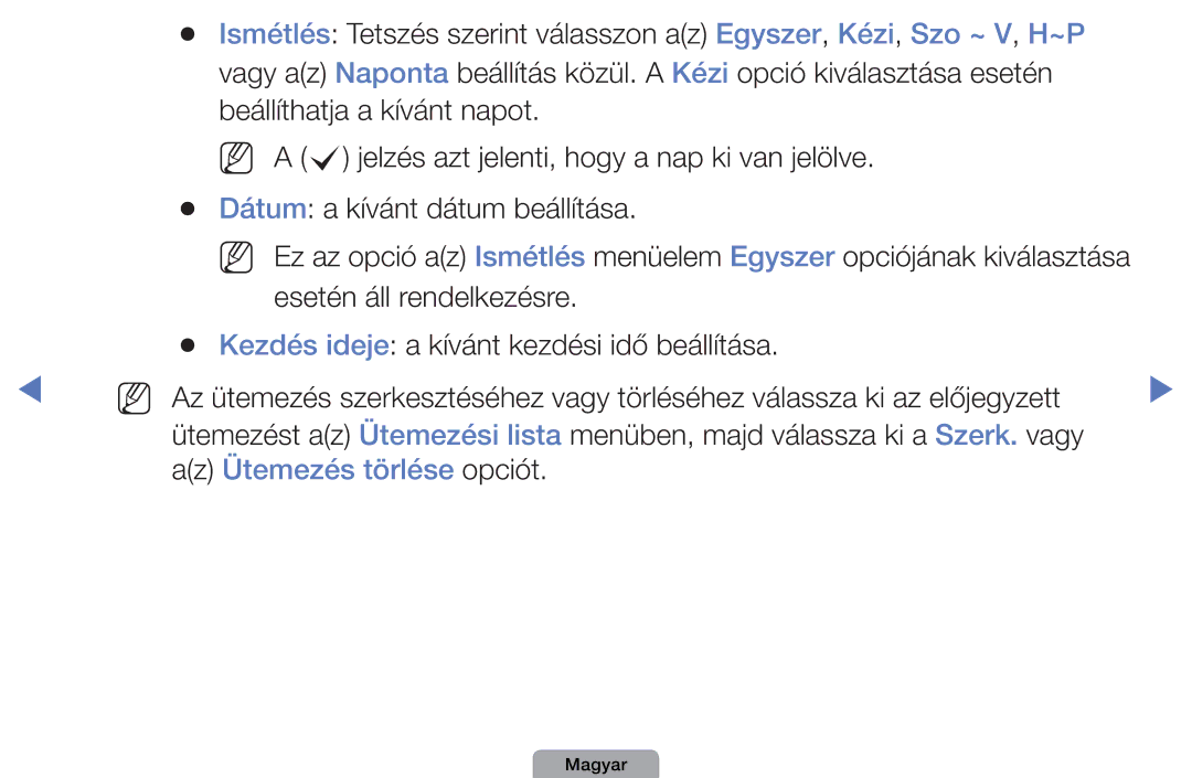 Samsung UE26D4003BWXXH, UE32D4003BWXXH, UE40D5003BWXXH, UE32D4003BWXXC, UE32D4003BWXZF manual Az Ütemezés törlése opciót 