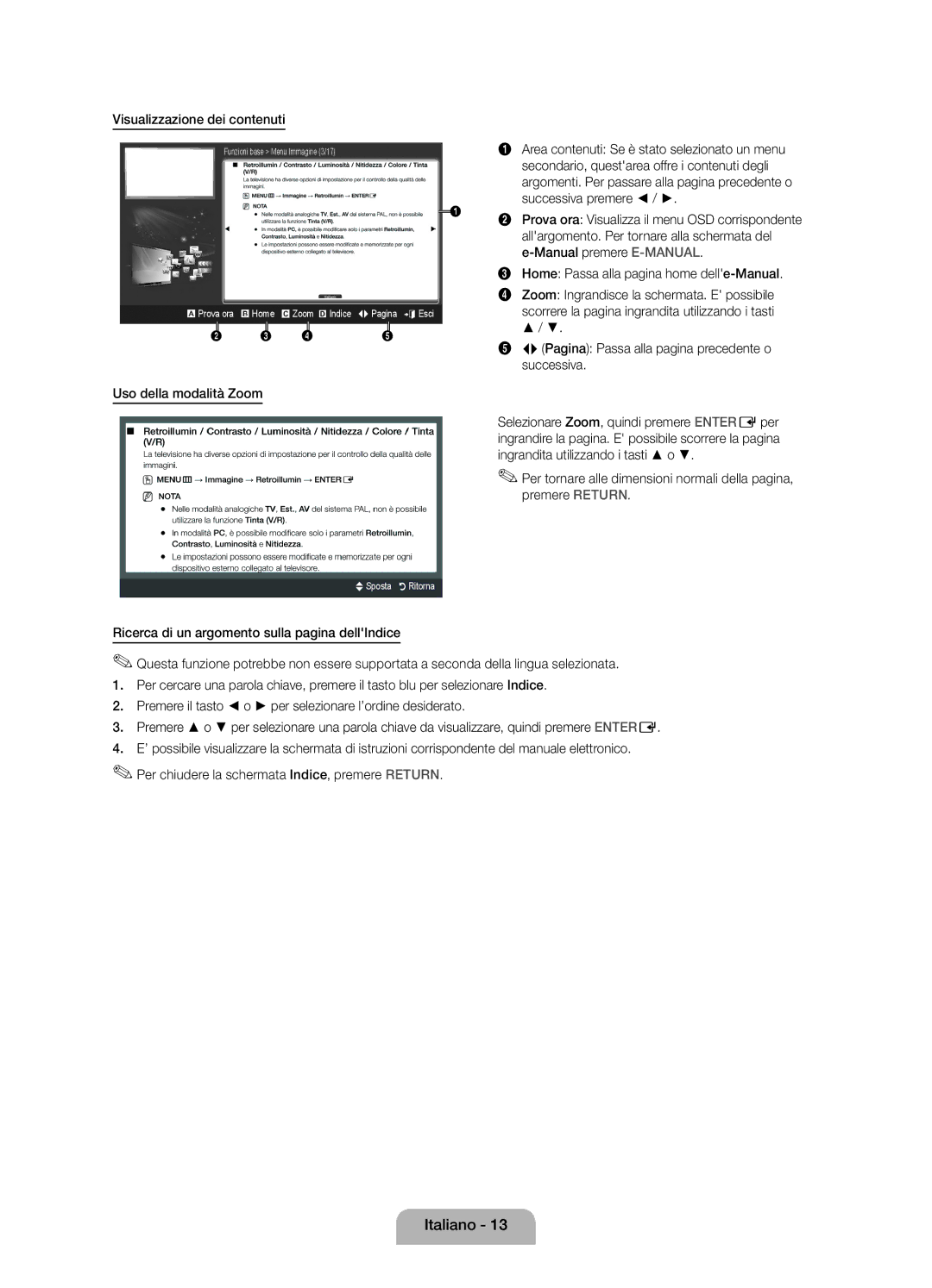 Samsung UE32D4010NWXZT, UE32D4010NWXZG, UE32D4000NWXZG manual Visualizzazione dei contenuti, Uso della modalità Zoom 