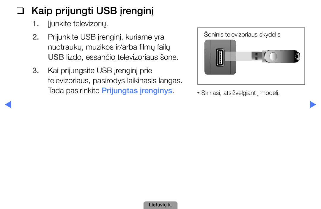 Samsung UE32D4010NWXBT, UE32D5000PWXBT, UE22D5010NWXBT, UE37D5000PWXBT Kaip prijungti USB įrenginį, Įjunkite televizorių 