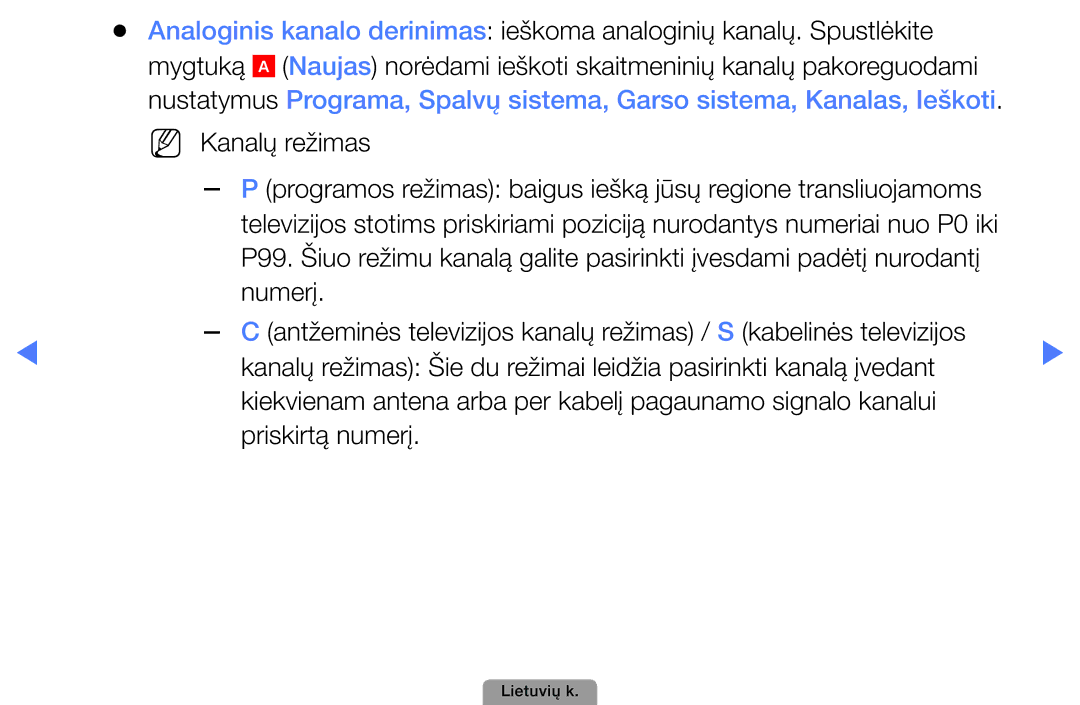 Samsung UE32D4000NWXBT, UE32D5000PWXBT, UE22D5010NWXBT, UE37D5000PWXBT, UE27D5000NWXBT, UE19D4000NWXBT manual Lietuvių k 