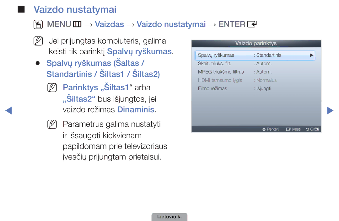 Samsung UE37D5000PWXBT, UE32D5000PWXBT manual OOMENUm → Vaizdas → Vaizdo nustatymai → Entere, Spalvų ryškumas Šaltas 