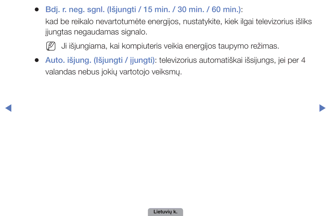 Samsung UE46D5000PWXBT, UE32D5000PWXBT, UE22D5010NWXBT manual Bdj. r. neg. sgnl. Išjungti / 15 min. / 30 min. / 60 min 