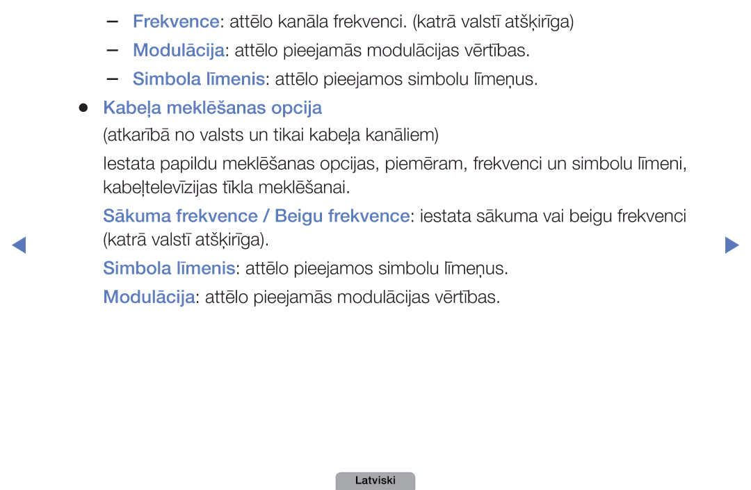 Samsung UE27D5000NWXBT, UE32D5000PWXBT, UE22D5010NWXBT, UE37D5000PWXBT, UE19D4000NWXBT manual Kabeļa meklēšanas opcija 