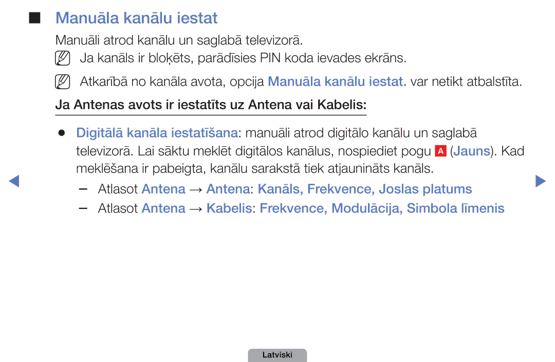 Samsung UE19D4000NWXBT, UE32D5000PWXBT, UE22D5010NWXBT Manuāla kanālu iestat, Manuāli atrod kanālu un saglabā televizorā 