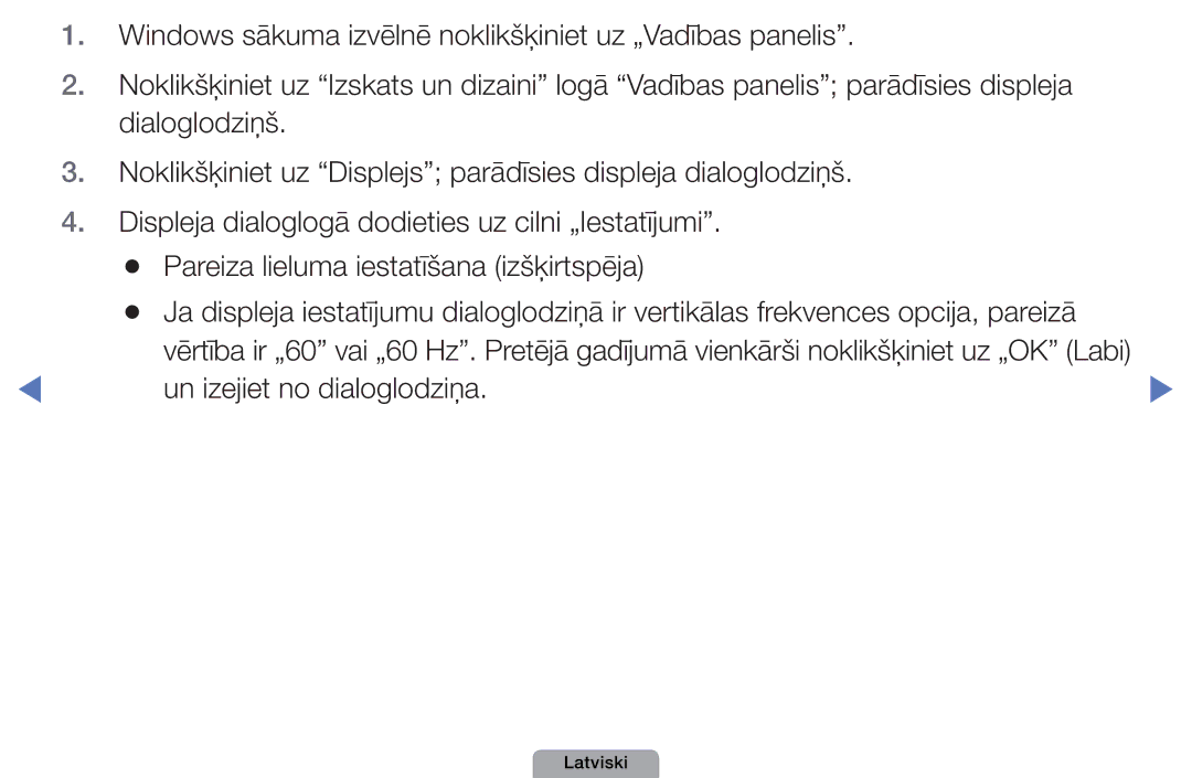 Samsung UE46D5000PWXBT, UE32D5000PWXBT, UE22D5010NWXBT, UE37D5000PWXBT, UE27D5000NWXBT manual Un izejiet no dialoglodziņa 