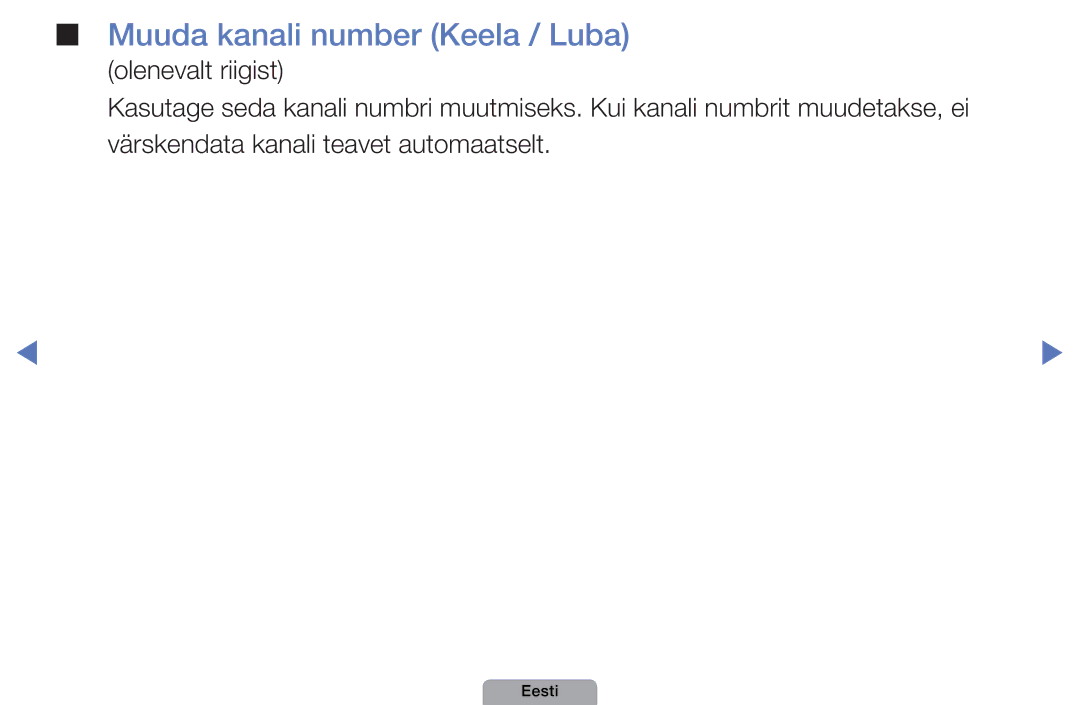 Samsung UE40D5000PWXBT, UE32D5000PWXBT, UE22D5010NWXBT, UE37D5000PWXBT, UE27D5000NWXBT manual Muuda kanali number Keela / Luba 