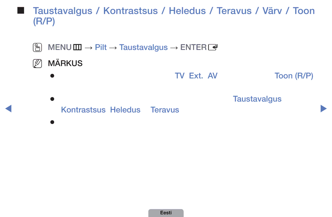 Samsung UE22D5010NWXBT, UE32D5000PWXBT manual MENUm → Pilt → Taustavalgus → Entere, Kontrastsus, Heledus ja Teravus 