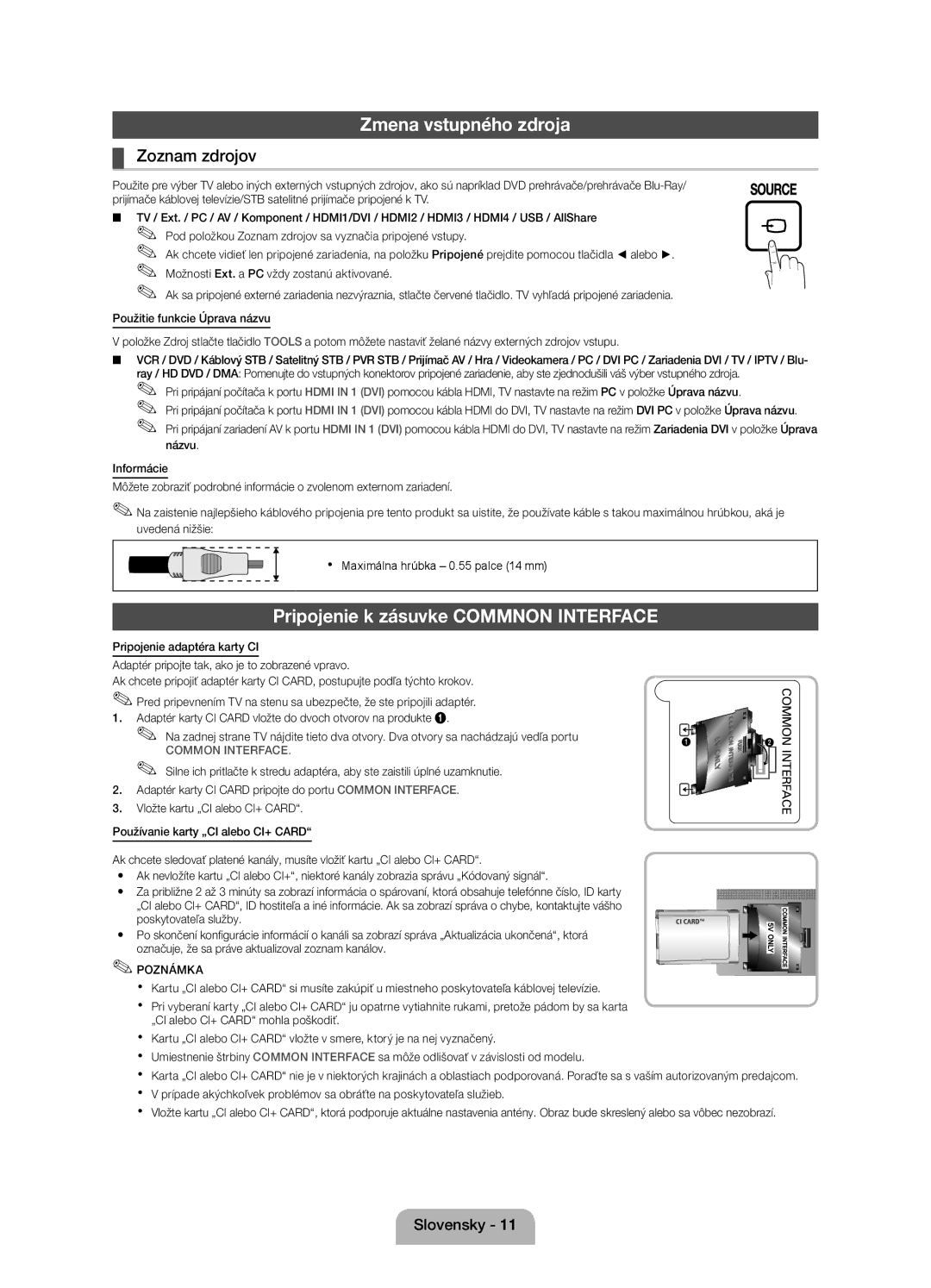 Samsung UE40D5000PWXZG, UE32D5000PWXZG manual Zmena vstupného zdroja, Pripojenie k zásuvke Commnon Interface, Zoznam zdrojov 