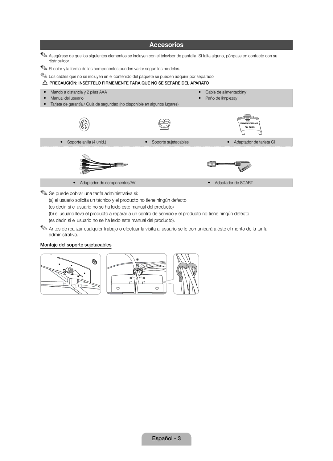 Samsung UE40D5800VWXXC manual Accesorios, Se puede cobrar una tarifa administrativa si, Yy Mando a distancia y 2 pilas AAA 