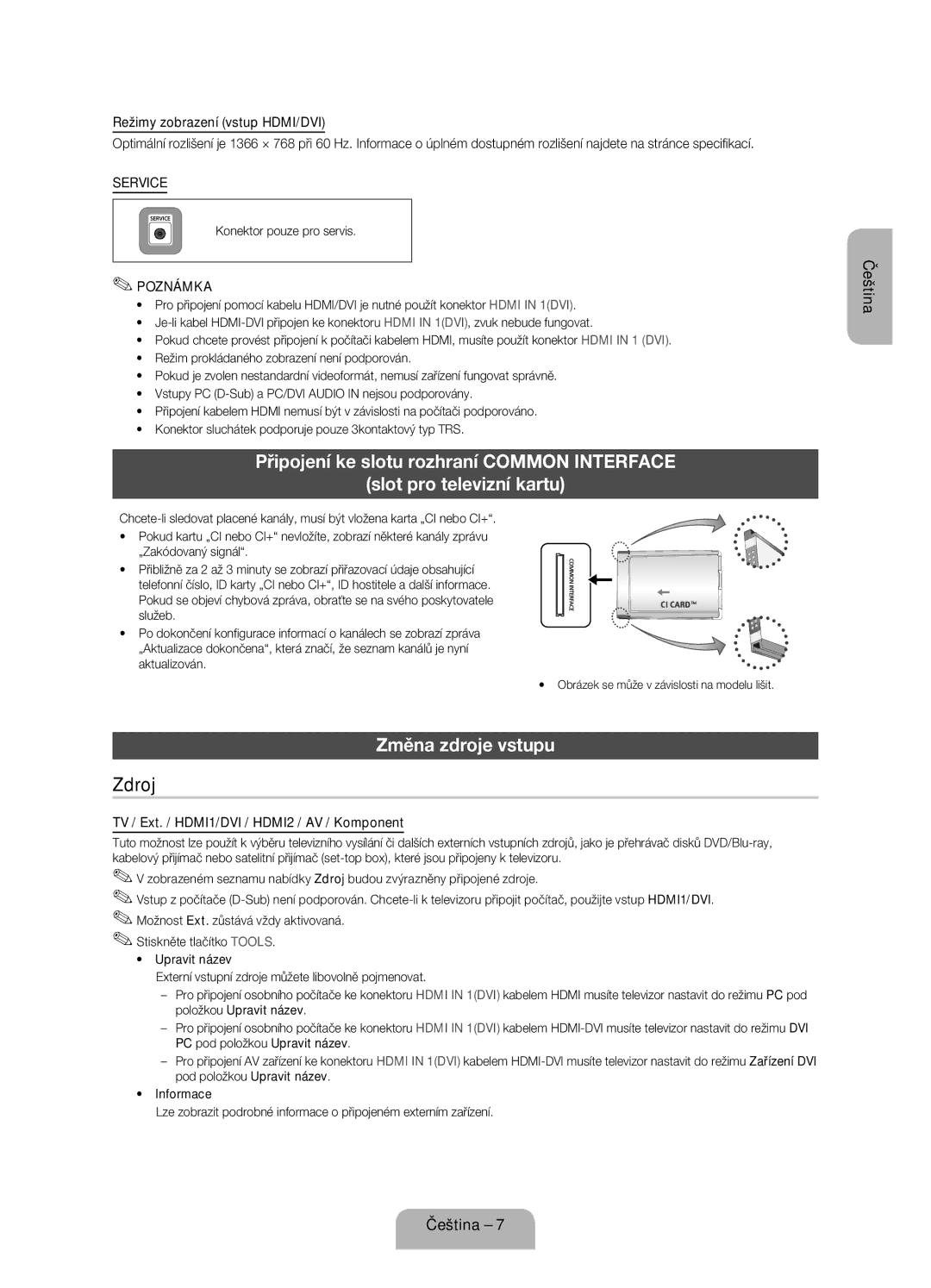 Samsung UE32EH4000WXBT Změna zdroje vstupu, TV / Ext. / HDMI1/DVI / HDMI2 / AV / Komponent, Konektor pouze pro servis 