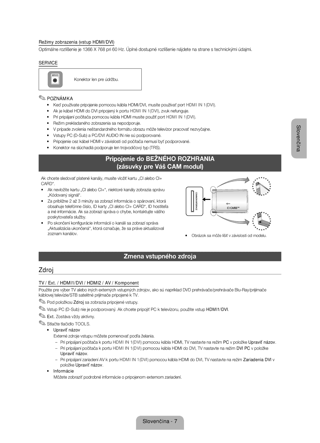 Samsung UE32EH4000WXXH, UE32EH4000WXZG Pripojenie do Bežného Rozhrania Zásuvky pre Váš CAM modul, Zmena vstupného zdroja 