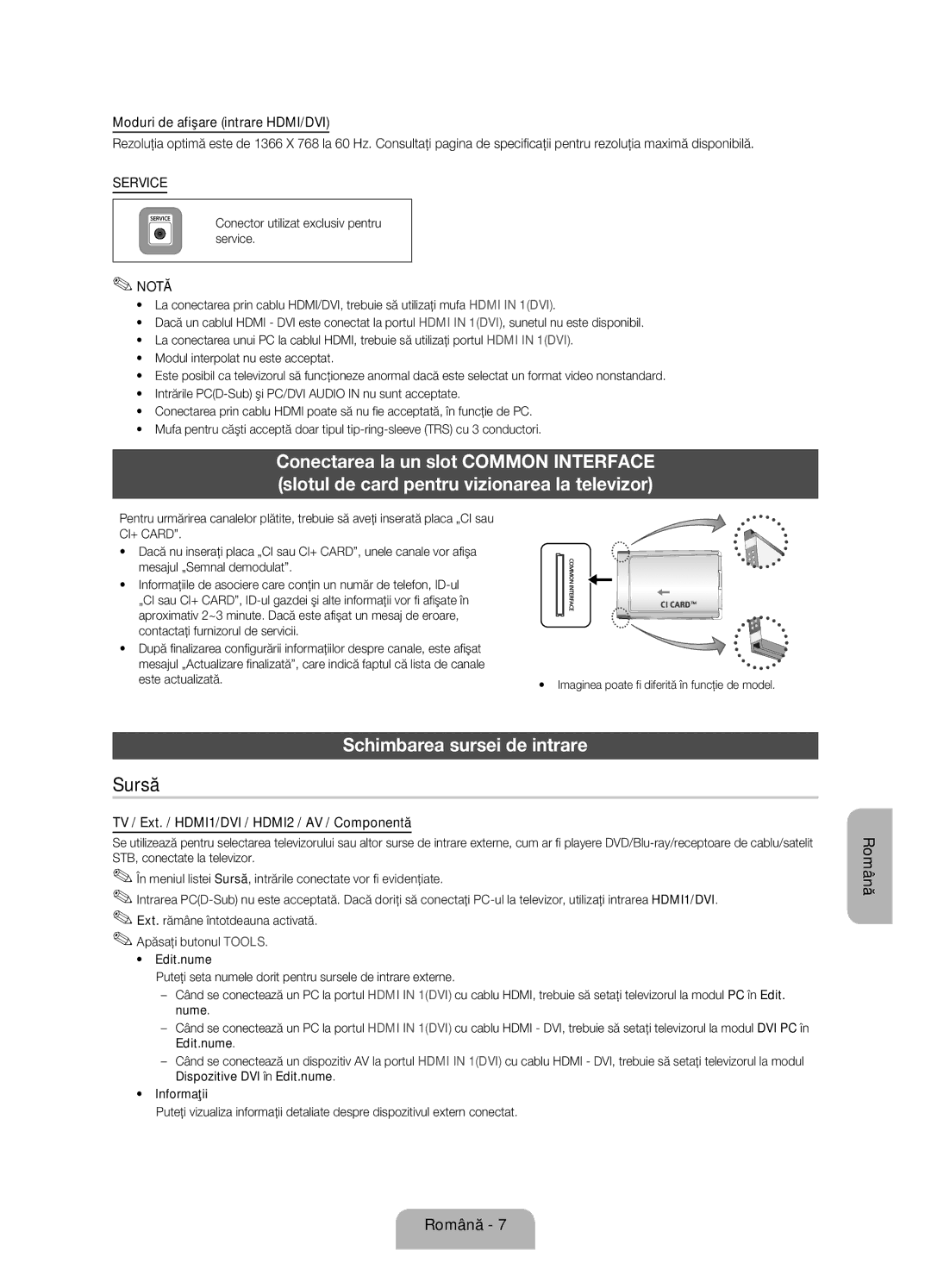 Samsung UE32EH4000WXBT Schimbarea sursei de intrare, TV / Ext. / HDMI1/DVI / HDMI2 / AV / Componentă, Este actualizată 