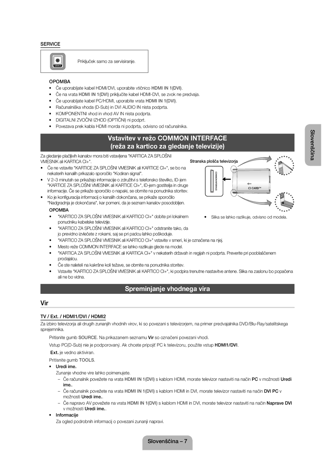 Samsung UE32EH4003WXXH manual Spreminjanje vhodnega vira, Priključek samo za servisiranje, Ponudniku kabelske televizije 